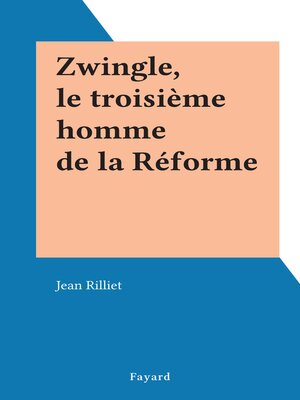 cover image of Zwingle, le troisième homme de la Réforme